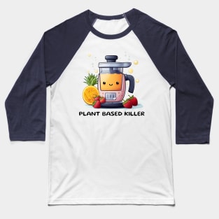 Fruit Juicer Plant Based Killer Funny Health Novelty Baseball T-Shirt